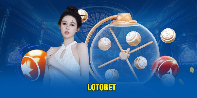 Khám phá nội dung về Lotobet Habet